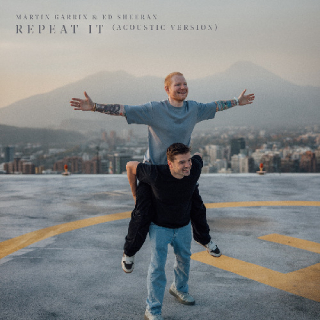 Martin Garrix y Ed Sheeran estrenan el video acústico de “Repeat It” grabado en Chile